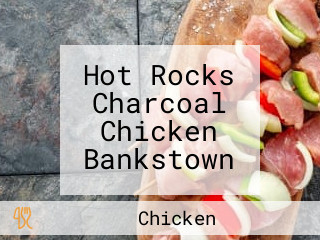 Hot Rocks Charcoal Chicken Bankstown