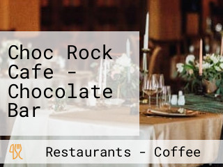 Choc Rock Cafe - Chocolate Bar