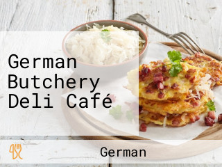 German Butchery Deli Café