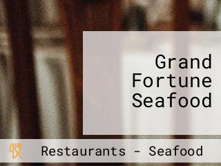 Grand Fortune Seafood