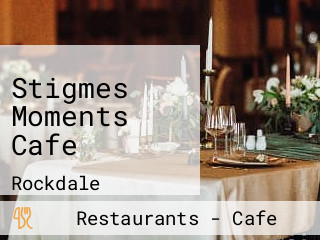 Stigmes Moments Cafe