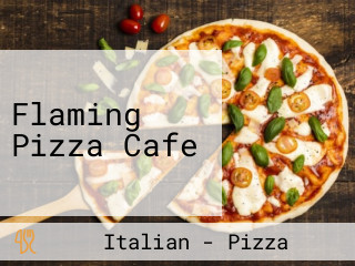 Flaming Pizza Cafe