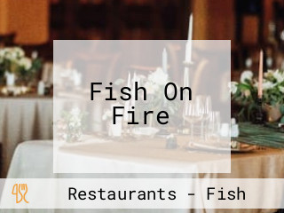 Fish On Fire