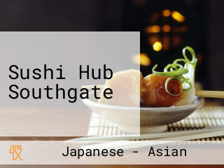 Sushi Hub Southgate