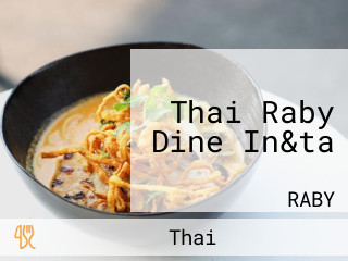 Thai Raby Dine In&ta