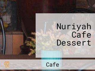 Nuriyah Cafe Dessert