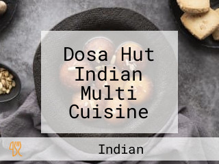 Dosa Hut Indian Multi Cuisine Gregory Hills