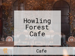 Howling Forest Cafe