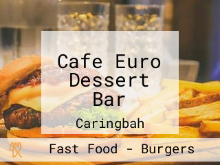 Cafe Euro Dessert Bar