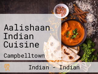 Aalishaan Indian Cuisine