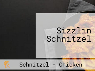 Sizzlin Schnitzel