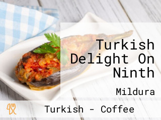 Turkish Delight On Ninth