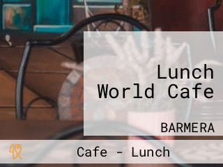 Lunch World Cafe