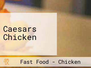 Caesars Chicken