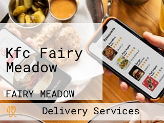 Kfc Fairy Meadow