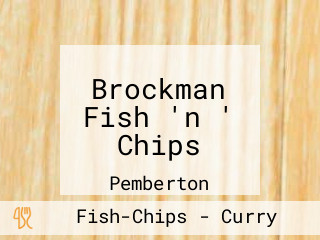 Brockman Fish 'n ' Chips