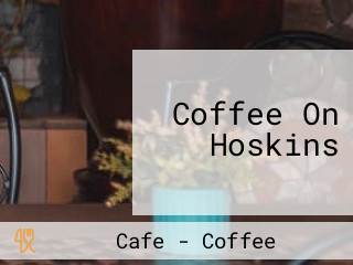 Coffee On Hoskins