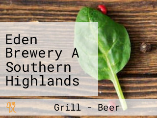 Eden Brewery A Southern Highlands Brewery Craft Beer Burger