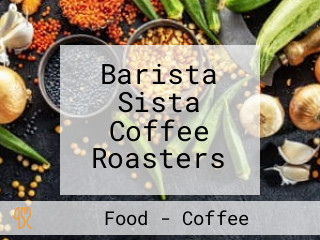 Barista Sista Coffee Roasters