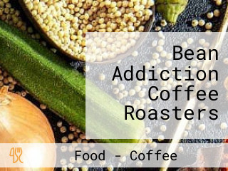 Bean Addiction Coffee Roasters