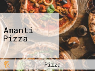 Amanti Pizza