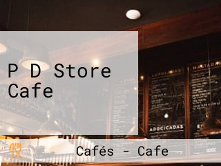 P D Store Cafe