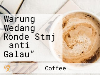 Warung Wedang Ronde Stmj ‟anti Galau”