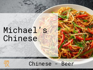 Michael’s Chinese