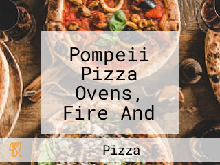 Pompeii Pizza Ovens, Fire And Heating Solutions