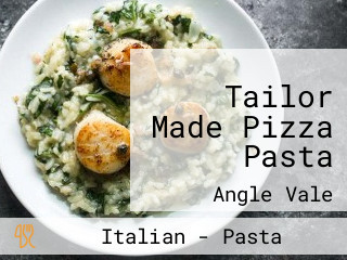 Tailor Made Pizza Pasta