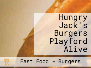 Hungry Jack's Burgers Playford Alive