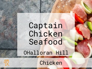 Captain Chicken Seafood