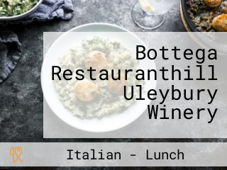 Bottega Restauranthill Uleybury Winery