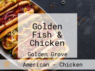 Golden Fish & Chicken