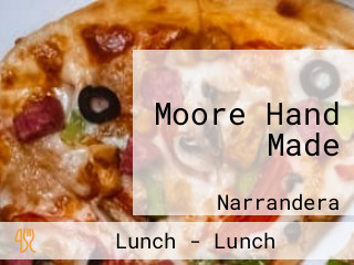 Moore Hand Made