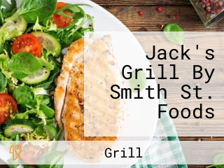 Jack's Grill By Smith St. Foods