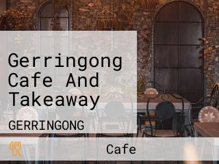 Gerringong Cafe And Takeaway