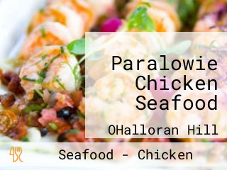 Paralowie Chicken Seafood