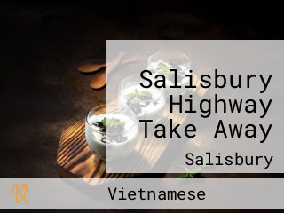 Salisbury Highway Take Away