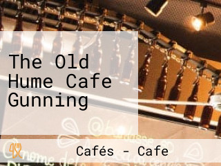 The Old Hume Cafe Gunning