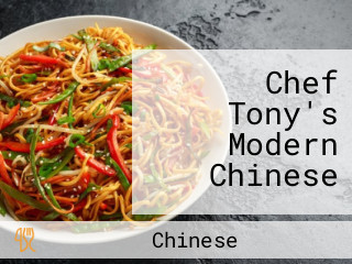 Chef Tony's Modern Chinese