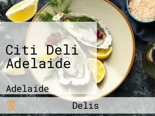 Citi Deli Adelaide