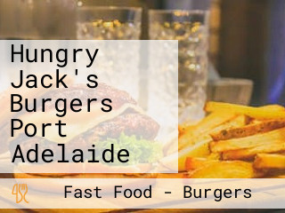 Hungry Jack's Burgers Port Adelaide