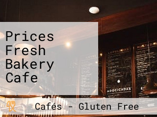 Prices Fresh Bakery Cafe