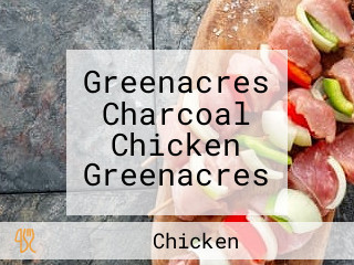 Greenacres Charcoal Chicken Greenacres