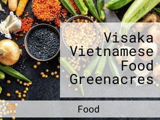 Visaka Vietnamese Food Greenacres