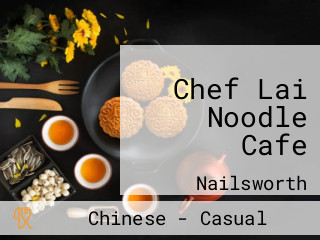 Chef Lai Noodle Cafe