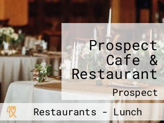 Prospect Cafe & Restaurant