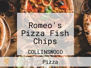 Romeo's Pizza Fish Chips