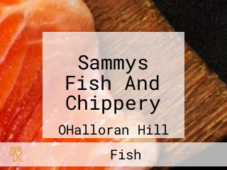 Sammys Fish And Chippery